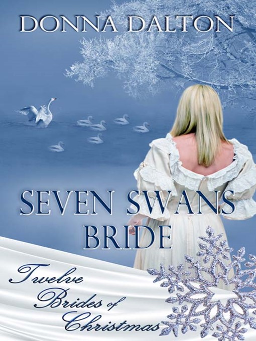 Title details for Seven Swans Bride by Donna Dalton - Available